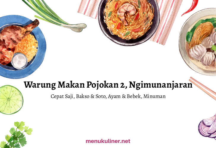Taste the Flavors of Warung Makan Pojokan in the Heart of Cilacap